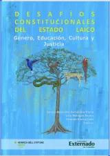 desafíos constitucionales del estado laico. género, educación, cultura y justicia